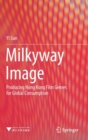 Image for Milkyway Image  : producing Hong Kong film genres for global consumption