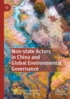 Image for Non-state actors in China and global environmental governance