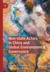 Image for Non-state Actors in China and Global Environmental Governance