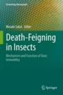 Image for Death-feigning in insects  : mechanism and function of tonic immobility