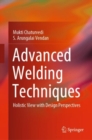 Image for Advanced Welding Techniques : Holistic View with Design Perspectives