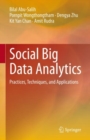 Image for Social Big Data Analytics : Practices, Techniques, and Applications