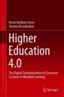 Image for Higher Education 4.0: The Digital Transformation of Classroom Lectures to Blended Learning