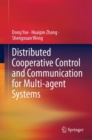 Image for Distributed Cooperative Control and Communication for Multi-Agent Systems