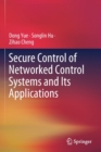 Image for Secure control of networked control systems and its applications