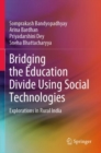 Image for Bridging the education divide using social technologies  : explorations in rural India