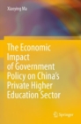 Image for The Economic Impact of Government Policy on China’s Private Higher Education Sector