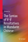Image for The Syntax of V-V Resultatives in Mandarin Chinese