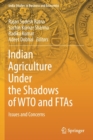 Image for Indian agriculture under the shadows of WTO and FTAs  : issues and concerns