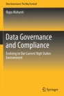 Image for Data governance and compliance  : evolving to our current high stakes environment