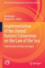 Image for Implementation of the United Nations Convention on the Law of the Sea  : state practice of China and Japan
