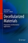 Image for Decellularized Materials : Preparations and Biomedical Applications