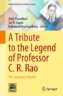 Image for A Tribute to the Legend of Professor C. R. Rao