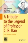 Image for Tribute to the Legend of Professor C. R. Rao: The Centenary Volume