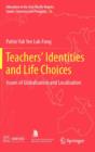 Image for Teachers&#39; identities and life choices  : issues of globalisation and localisation