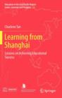 Image for Learning from Shanghai  : lessons on achieving educational success
