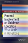 Image for Parental involvement on children&#39;s education: what works in Hong Kong
