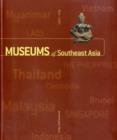 Image for Museums of Southeast Asia