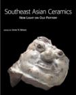 Image for Southeast Asian ceramics  : new light on old pottery