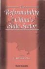 Image for The Reformability of China&#39;s State Sector.