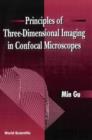 Image for Principles of Three-Dinmensional Imaging in Confocal Microscopes.