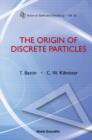 Image for The origin of discrete particles