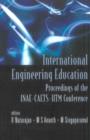 Image for International engineering education: proceedings of the INAE-CAETS-IITM Conference