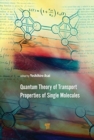 Image for Quantum theory of transport properties of single molecules