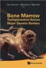 Image for Bone Marrow Transplantation Across Major Genetic Barriers
