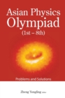 Image for Asian Physics Olympiad (1st-8th): Problems And Solutions
