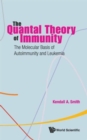 Image for The quantal theory of immunity  : the molecular basis of autoimmunity, leukemia and vaccines