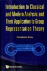 Image for Introduction To Classical And Modern Analysis And Their Application To Group Representation Theory