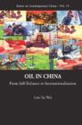 Image for Oil in China: from self-reliance to internationalization