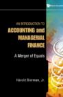 Image for An introduction to accounting and managerial finance: a merger of equals