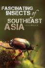 Image for Fascinating Insects of Southeast Asia
