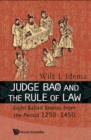 Image for Judge Bao and the rule of law: eight ballad-stories from the period 1250-1450