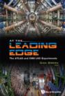 Image for At The Leading Edge : The Atlas And Cms Lhc Experiments