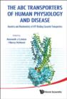 Image for The ABC transporters of human physiology and disease  : genetics and biochemistry of ATP binding cassette transporters