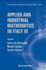 Image for Applied and industrial mathematics in Italy III: selected contributions from the 9th SIMAI Conference, Rome, Italy, 15-19 September, 2008