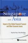 Image for Singapore and Asia  : impact of the global financial tsunami and other economic issues
