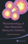 Image for Phenomenology Of Ultra-relativistic Heavy-ion Collisions