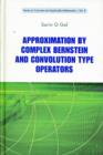 Image for Approximation By Complex Bernstein And Convolution Type Operators