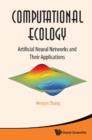 Image for Computational ecology: artificial neural networks and their applications