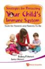 Image for Strategies for protecting your child&#39;s immune system: tools for parents and parents-to-be