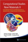Image for Computational Studies Of New Materials Ii: From Ultrafast Processes And Nanostructures To Optoelectronics, Energy Storage And Nanomedicine