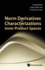Image for Norm derivatives and characterizations of inner product spaces