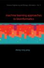 Image for Machine learning approaches to bioinformatics