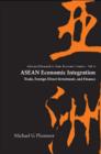 Image for ASEAN economic integration: trade, foreign direct investment and finance
