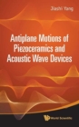 Image for Antiplane Motions Of Piezoceramics And Acoustic Wave Devices