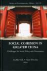 Image for Social Cohesion In Greater China: Challenges For Social Policy And Governance